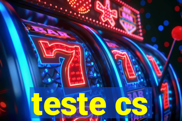 teste cs